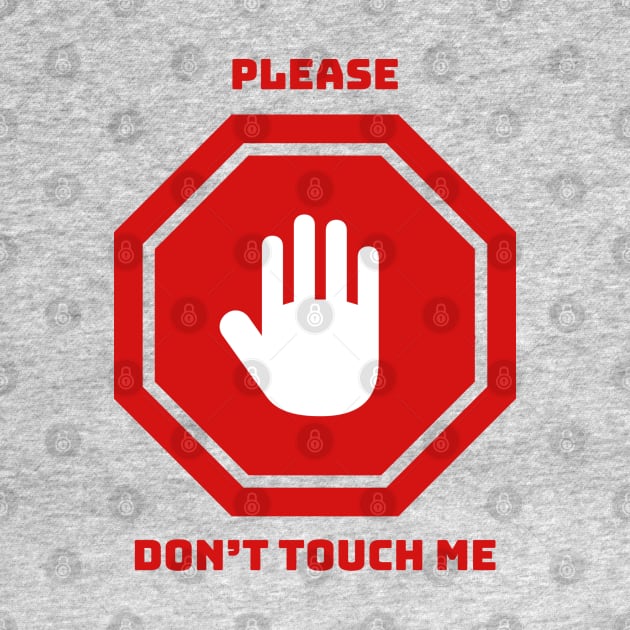 Please Don't Touch Me by slawers